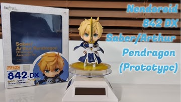Nendoroid 842 DX Saber/Arthur Pendragon (Prototype) Unboxing/Review