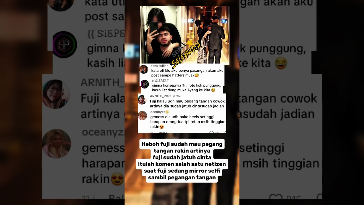 Heboh fuji sudah mau pegang tangan rakin artinya fuji sudah jatuh cinta 