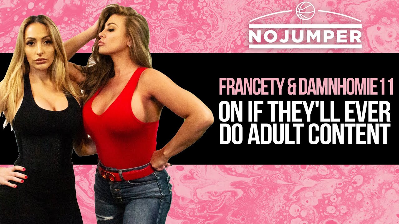 Francety & DamnHomie11 On If They'll Ever Do Adult Content - YouTu...