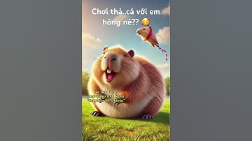 Capybara đáng yêu chơi thả diều 🪁🪁🪁🪁🪁🪁