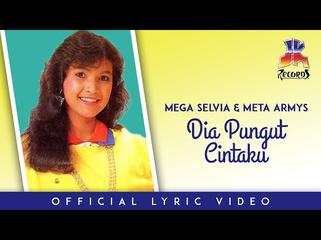 Mega Selvia & Meta Armys - Dia Pungut Cintaku (Official Lyric Video) class=