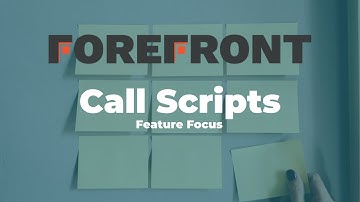 ForefrontCRM - Call Scripts Feature Focus