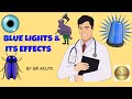 Blue lights and its effects 🔵👹📵⁉🆕 ! Dr Acute ! Tamil !