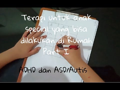 Terapi yang bisa dilakukan di rumah untuk anak ADHD (Hyperaktif) dan Autism (Base on pengalaman)