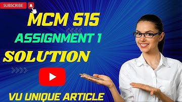 MCM515 Assignment 1 Solution 2023 / MCM515 Assignment 100%  Solution Spring 2023/ MCM515 Spring 2023