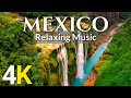 Mexico 4K - Relaxing Music With Beautiful Nature film