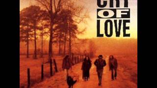 Video thumbnail of "Cry of Love - Pretty As You Please"