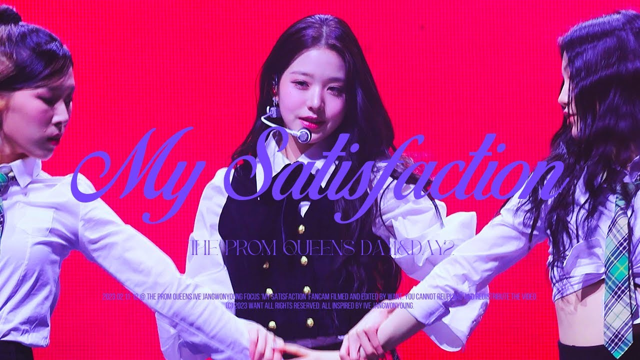 230211 더프롬퀸 The Prom Queens 'My Satisfaction' IVE JANGWONYOUNG 아이브 장원영 직캠 (4k)