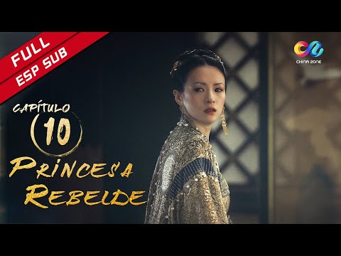 ESP SUB Princesa Rebelde Capítulo 10 Zhang Ziyi Zhou Yiwei 上阳赋 China Zone Español