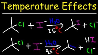 Effect of Temperature on Elimination and Substitution Reactions