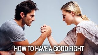 How To Have A Good Fight - 4 Powerful Keys