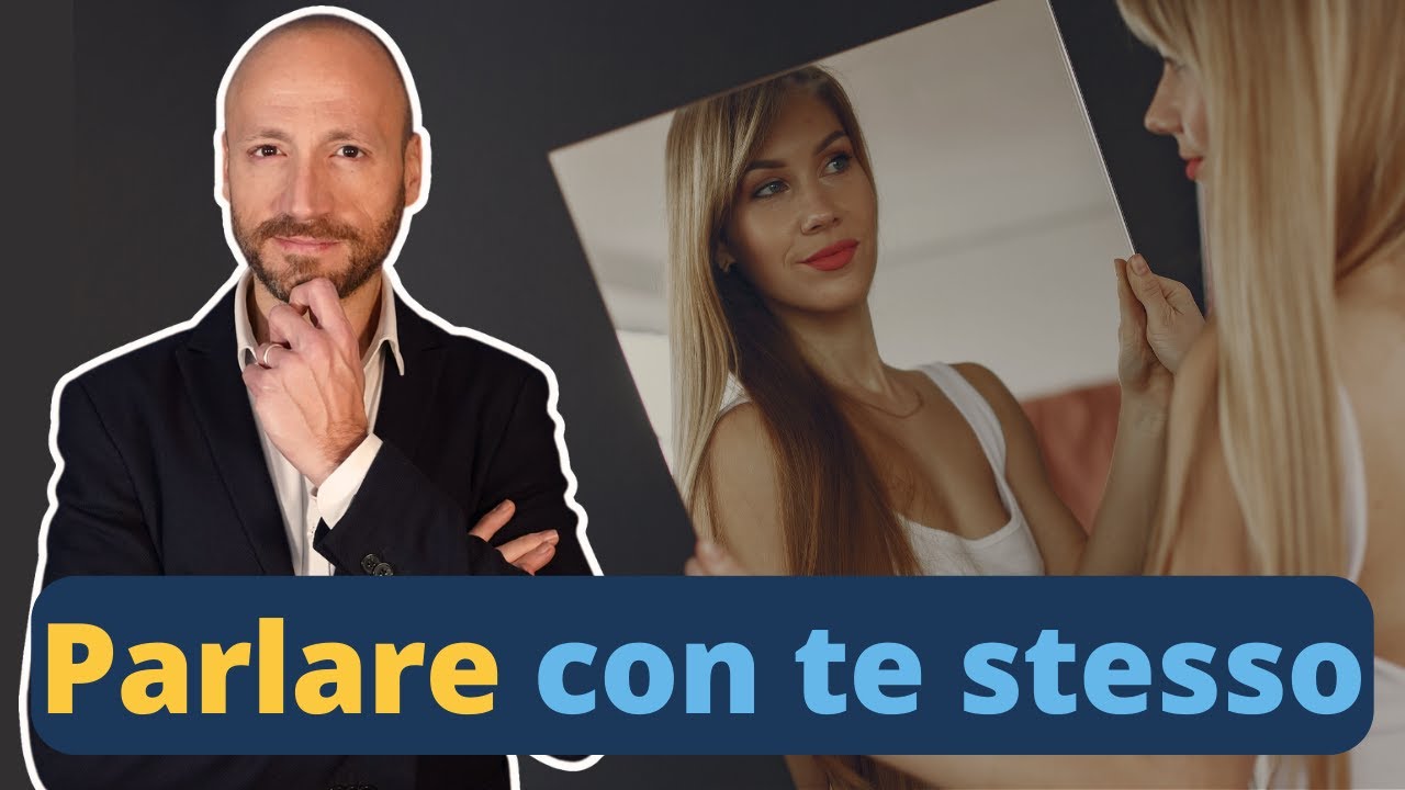 imparare-a-parlare-con-se-stessi-spiegato-da-uno-psicologo-youtube
