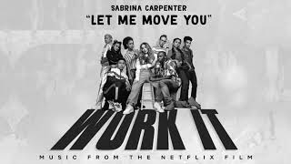 Sabrina Carpenter - Let Me Move You 1 HOUR | From the Netflix film Work It