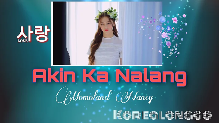 Momoland Nancy - Akin Ka Nalang