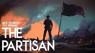 Video thumbnail of "Mick Gordon (feat. Tex Perkins) - The Partisan"