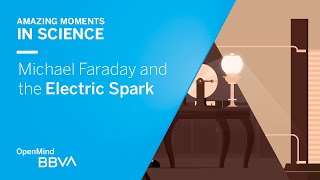 Michael Faraday and the Electric Spark | AMS OpenMind screenshot 1