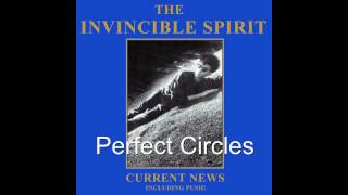 The Invincible Spirit - Perfect Circles