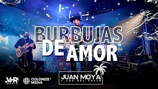 Juan Moya Y Los Del Valle - Burbujas De Amor (En Vivo) chords