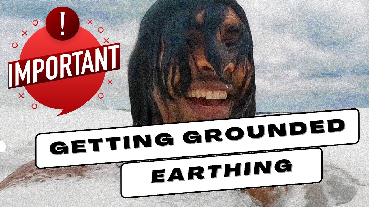 Top 3 Benefits of Grounding yourself to the Earth's Surface/Earthing