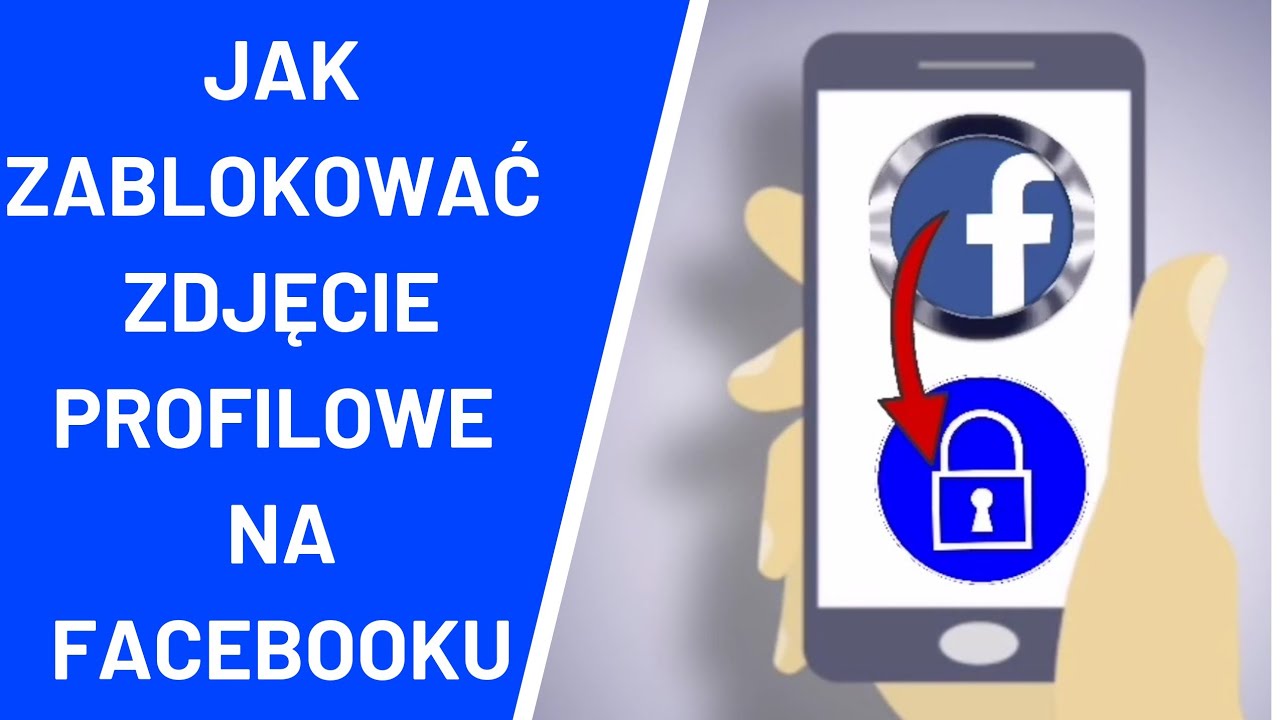 Jak Zablokowac Zdjecie Profilowe Na Facebooku Na Telefonie Youtube