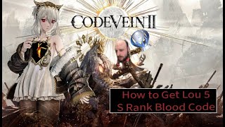 How To Get Lous Blood Code To S Rank Or Lou 5