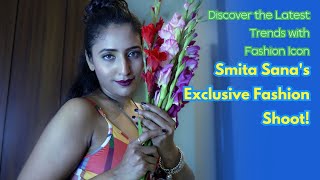 Smita Sanas Exclusive Fashion Shoot Music Video