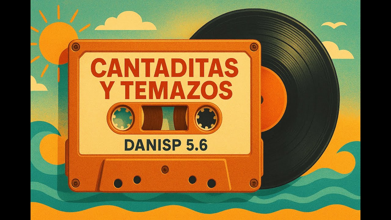 Vuelven las Cantaditas del Verano 🌞 | Remember 90’s–2000’s Vol. 5.6 – Danisp