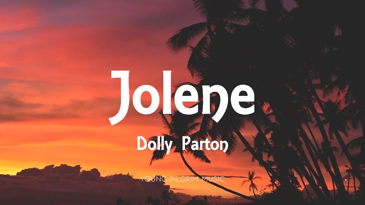 Dolly Parton Jolene (Lyrics) YouTube Music