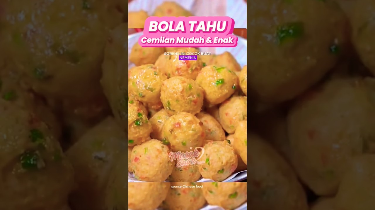 Mudah & Enak Cemilan Bola Tahu Goreng 