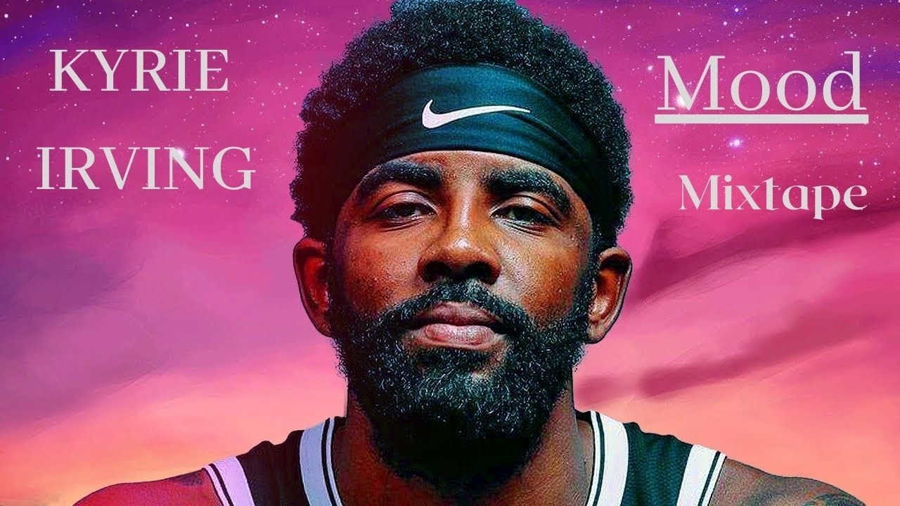 Kyrie Irving Mix-Mood - YouTube