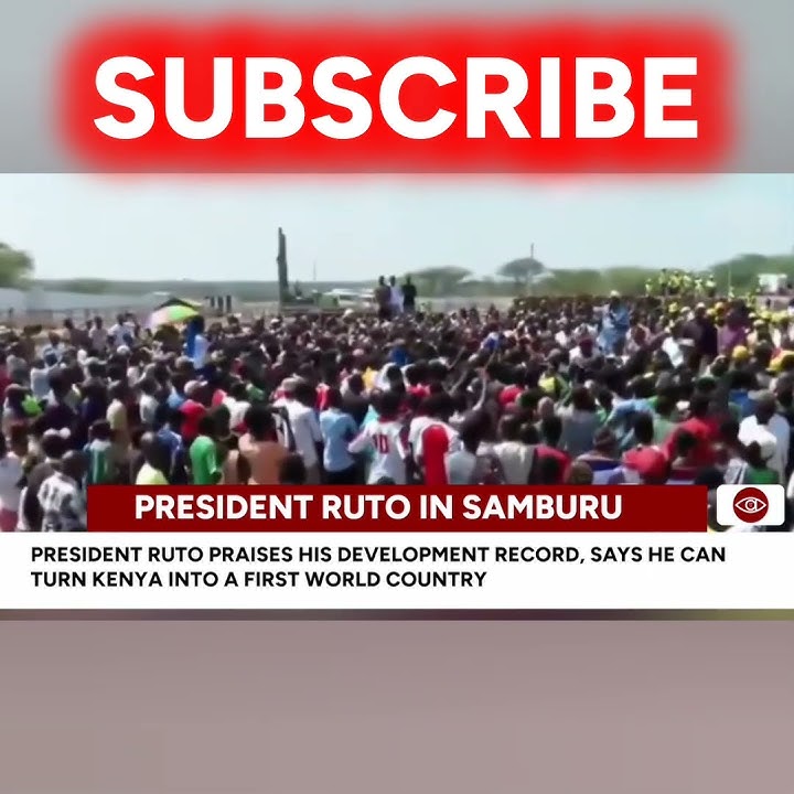 President Ruto promises to make Kenya first world Country