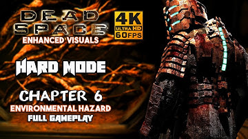 Dead Space - Chapter 6 Environmental Hazard - Hard Mode Full Gameplay Walkthrough | 4K UHD 60FPS