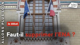 Faut-il supprimer l'ENA ?