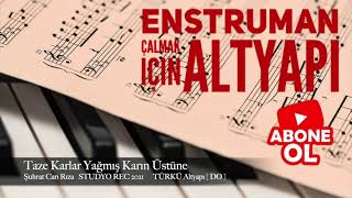 Taze Karlar Yağmış Karın Üstüne  Türkü Altyapı Saz İçin [ DO ] Chord Resimi