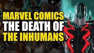 The Death Of The Inhumans! (Death Of The Inhumans MiniSeries)