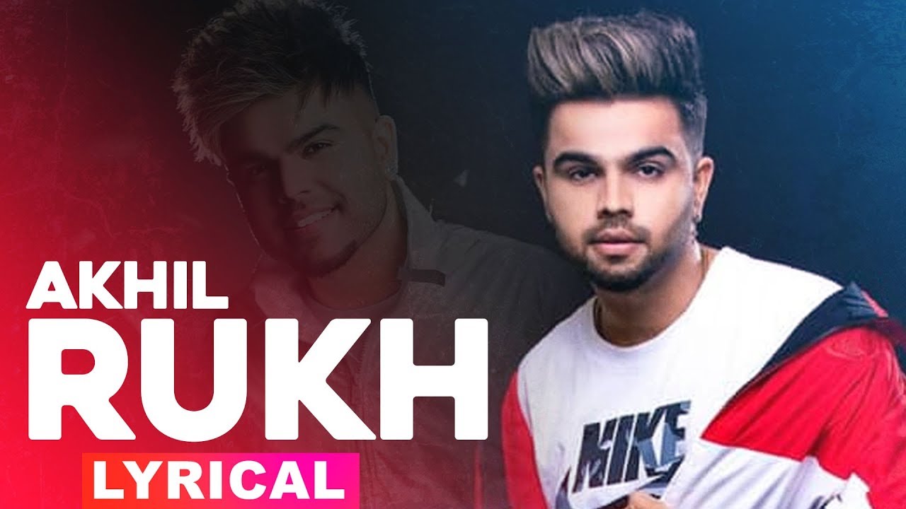 Rukh Lyrical  Akhil  BOB  Sukh Sanghera  Latest Punjabi Song 2019  Speed Records