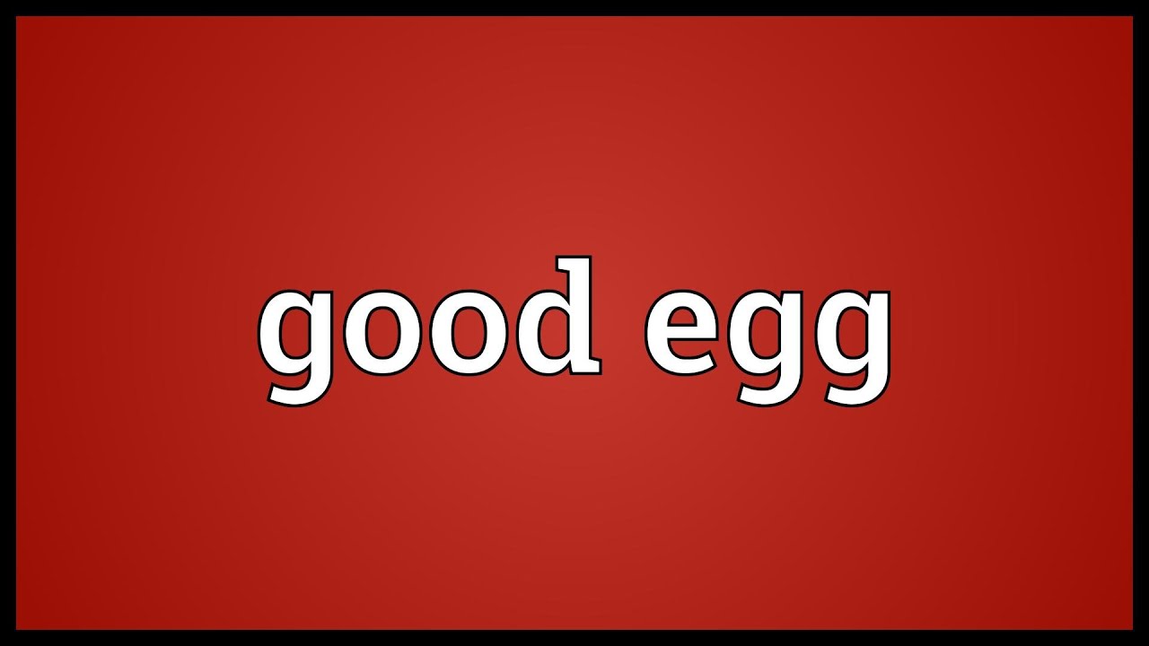 Good egg Meaning YouTube