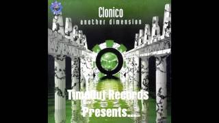 Clonico - Another Dimension - Makina 2000 Remember Wanted
