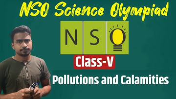 NSO Science Olympiad Class 5(Pollution and Calamities) Practice Set-1|Science Olympiad|MsE Classes