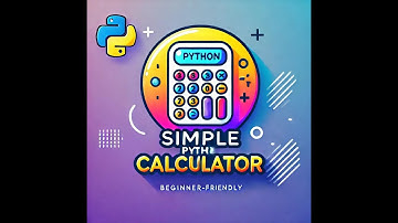 How to Create a Simple Calculator in Python (Step-by-Step for Beginners!
