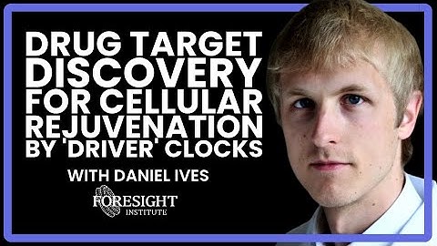 Drug Target Discovery for Cellular Rejuvenation by ‘Driver’ Clocks  | Daniel Ives, Shift Bioscience