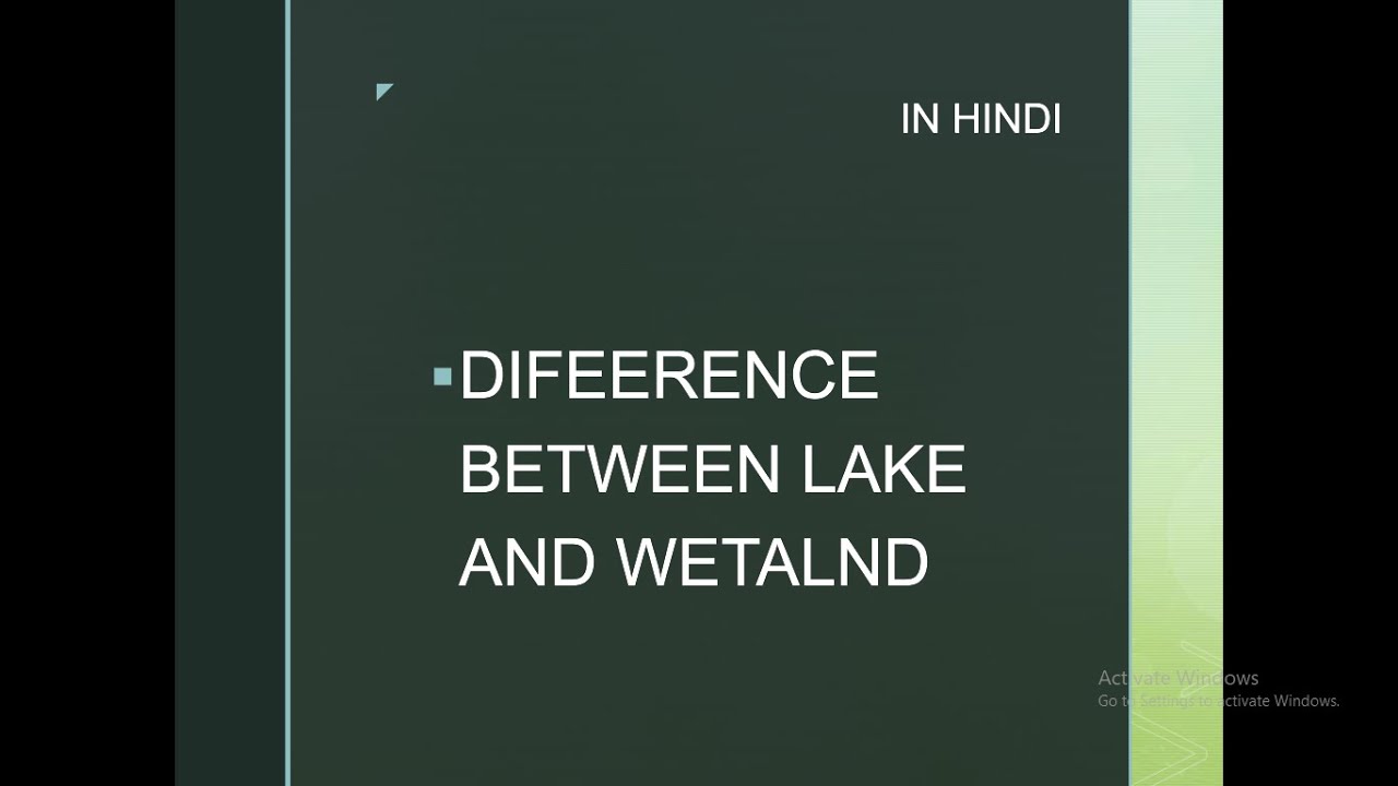 Difference between lake and wetland.upsc in hindi.environmental science