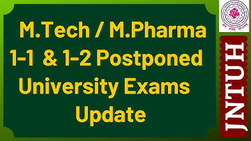 JNTUH M.Tech/M.Pharmacy 1-1 Regular/Supply 1-2 supply postponed exams update || jntuh latest updates