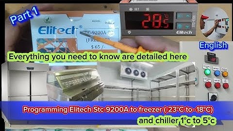 ELITECH STC-9200A PROGRAM TO FREEZER AND CHILLER SETTINGS / PART 1 (ENGLISH)