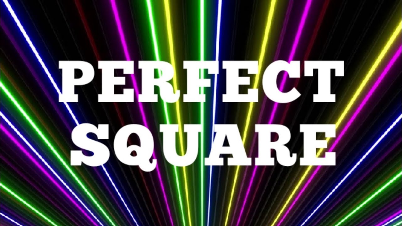 PERFECT SQUARE How To Check Whether A Number Is Perfect Square Or Not 