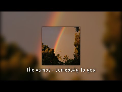 the vamps - somebody to you (speed up)