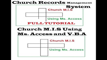 Church Records Management System Full tutorial ~Using Microsoft Access and VBA coding
