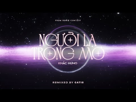 Người Lạ Trong Mơ - Khắc Hưng | Gatis Remix | Official Audio