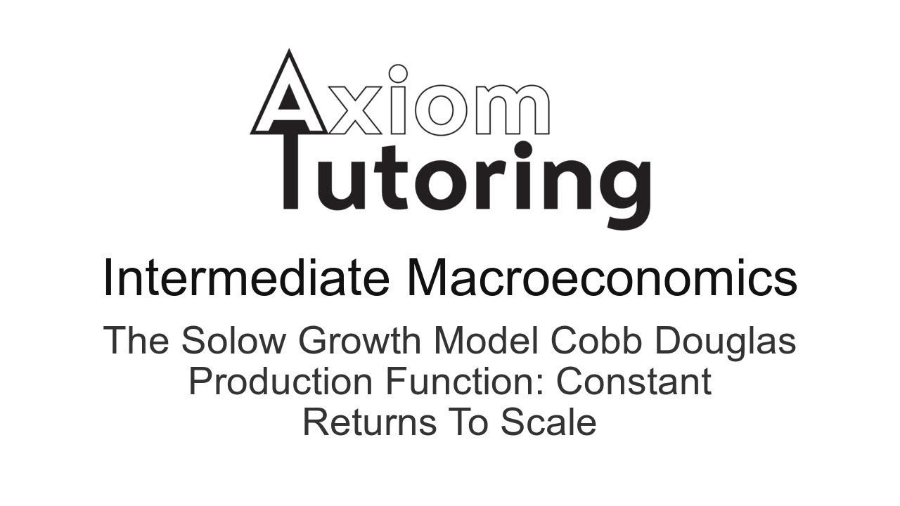 10 The Solow Growth Model. Cobb Douglas Production Function: Constant Returns to Scale