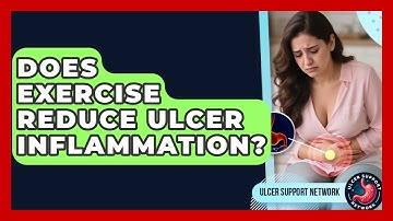 Does Exercise Reduce Ulcer Inflammation? - Ulcer Support Network